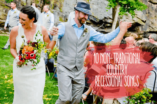 Music: 10 Non-Traditional Country Recessional Songs