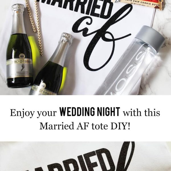 Everything You Need For Your Wedding Night With This Married AF Tote DIY!