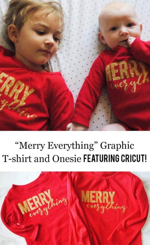 Merry Everything Graphic T-shirt and Onesie Featuring @OfficialCricut #ad