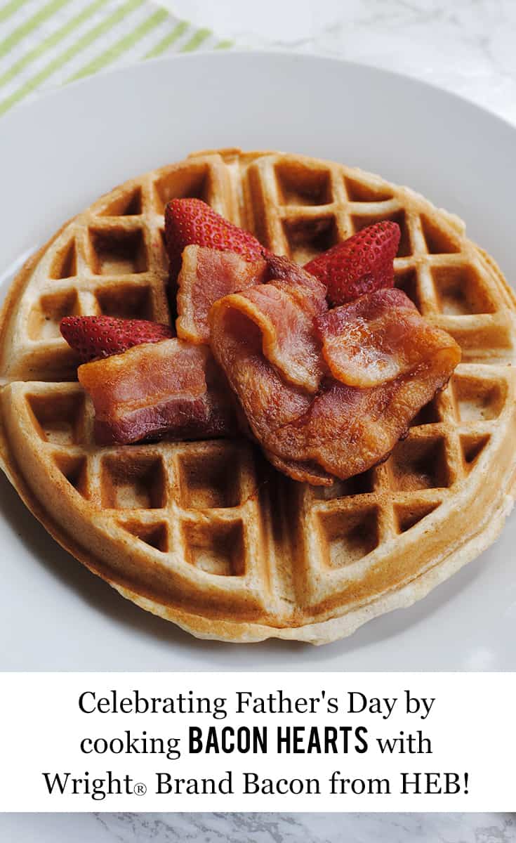 Celebrating Father's Day Cooking Bacon Hearts with Wright® Brand Bacon from HEB #ad