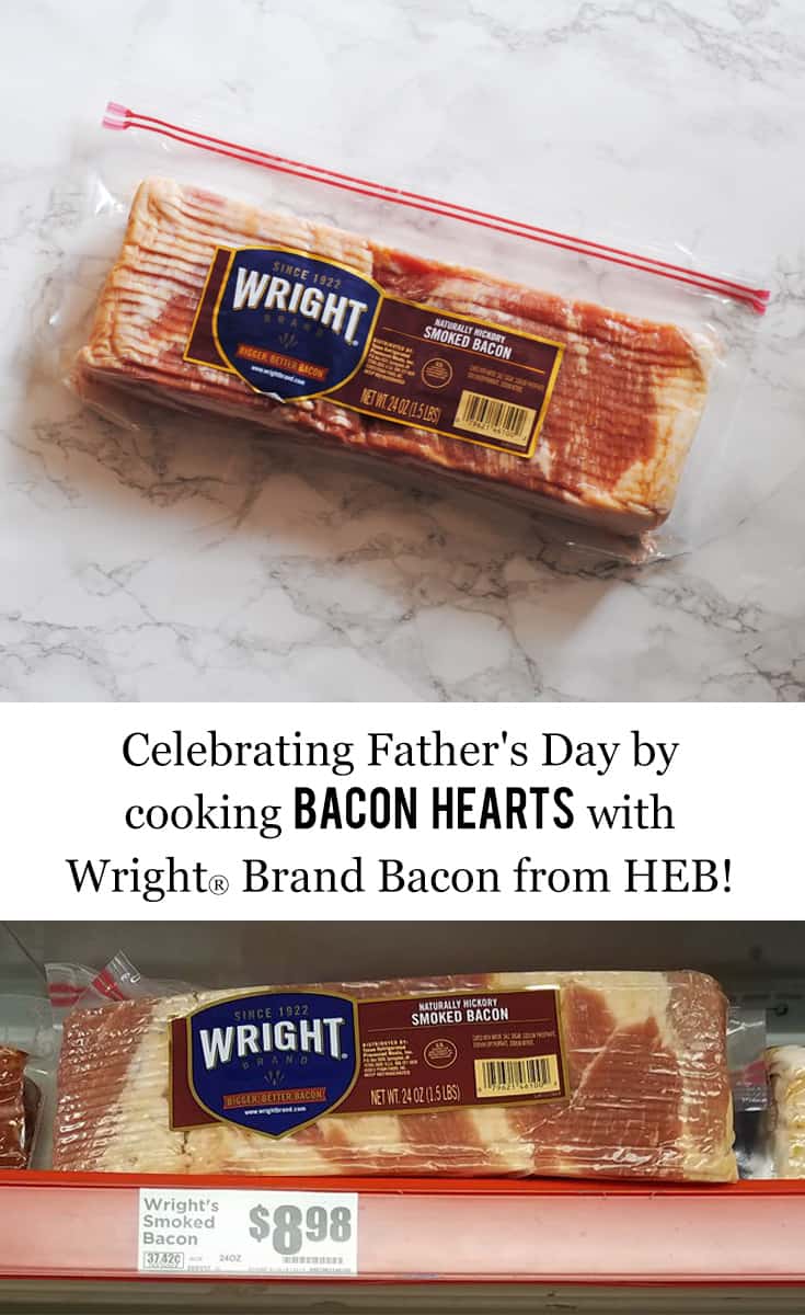 Celebrating Father's Day Cooking Bacon Hearts with Wright® Brand Bacon from HEB #ad