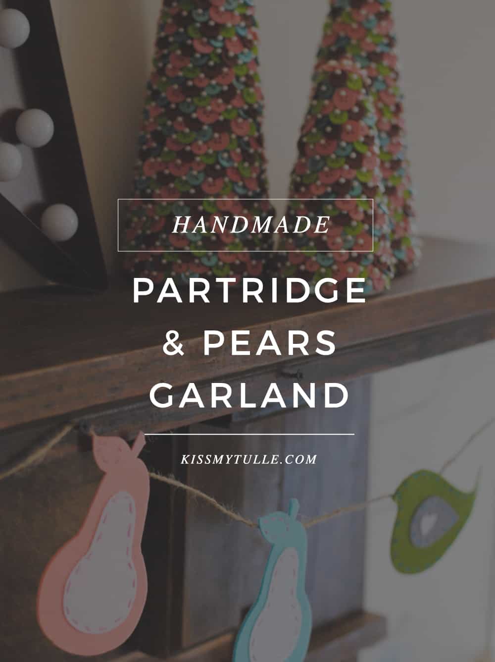 Alaskan lifestyle blogger, Cris Stone, made a cute felt handmade partridge and pears garland for the holidays!