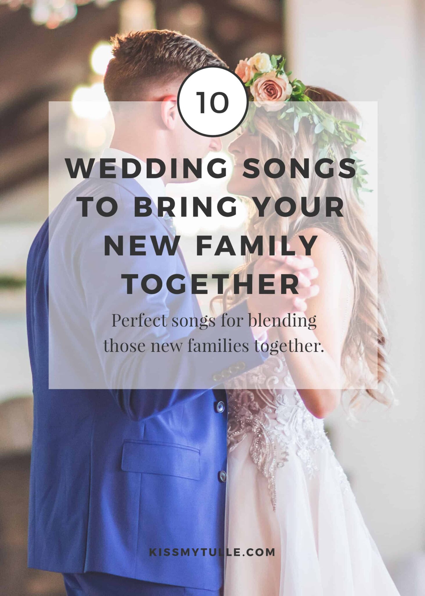 Blended Family Wedding Songs: Creating a New Family Together - Kiss My Blended Family Wedding Songs: Creating a New Family Together - Kiss My